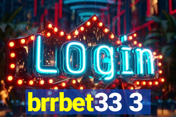 brrbet33 3